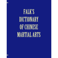  Falk's Dictionary of Chinese Martial Arts, Deluxe Soft Cover idegen nyelvű könyv