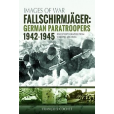  Fallschirmjager: German Paratroopers - 1942-1945 – FRAN?OIS COCHET idegen nyelvű könyv