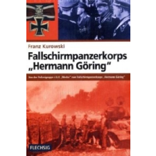  Fallschirmpanzerkorps "Hermann Göring" – Franz Kurowski idegen nyelvű könyv