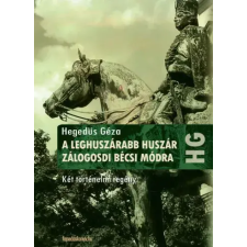 FAPADOSKONYV.HU A leghuszárabb huszár, Zálogosdi bécsi módra egyéb e-könyv