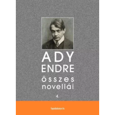 FAPADOSKONYV.HU Ady Endre összes novellái IV. kötet egyéb e-könyv
