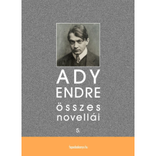 FAPADOSKONYV.HU Ady Endre összes novellái V. kötet szépirodalom