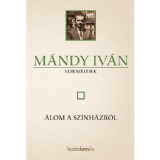 FAPADOSKONYV.HU Álom a színházról szépirodalom