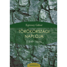 FAPADOSKONYV.HU Egressy Gábor törökországi naplója egyéb e-könyv