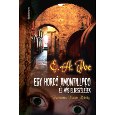 FAPADOSKONYV.HU Egy hordó amontillado és más elbeszélések szépirodalom