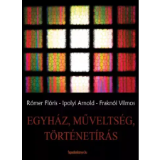 FAPADOSKONYV.HU Egyház, műveltség, történetírás egyéb e-könyv