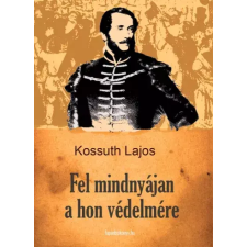 FAPADOSKONYV.HU Fel mindnyájan a hon védelmére egyéb e-könyv