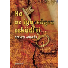 FAPADOSKONYV.HU Ha az igazságra esküdtél egyéb e-könyv