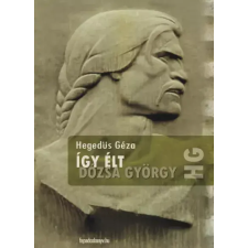 FAPADOSKONYV.HU Így élt Dózsa György egyéb e-könyv