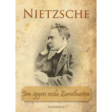 FAPADOSKONYV.HU Im-ígyen szóla Zarathustra egyéb e-könyv