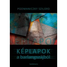 FAPADOSKONYV.HU Képlapok a barlangszájból egyéb e-könyv