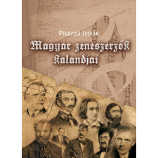 FAPADOSKONYV.HU Magyar zeneszerzők kalandjai életrajz