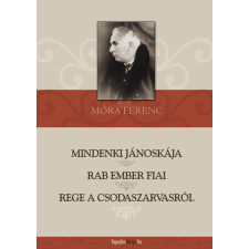 FAPADOSKONYV.HU Mindenki Jánoskája / Rab ember fiai / Rege a csodaszarvasról gyermekkönyvek