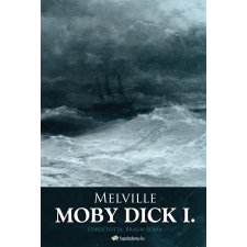 FAPADOSKONYV.HU Moby Dick I. kötet regény