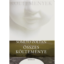 FAPADOSKONYV.HU Somlyó Zoltán összes költeménye szépirodalom