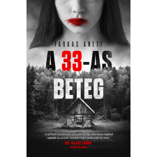 Farkas Anett - A 33-as beteg (új kiadás) regény