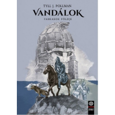 Farkasok földje /Vandálok 3. regény