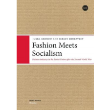  Fashion Meets Socialism – GRONOW JUKKA idegen nyelvű könyv