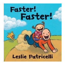  Faster! Faster! – Leslie Patricelli,Leslie Patricelli idegen nyelvű könyv