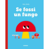 Fatatrac Se fossi un fungo – Stella