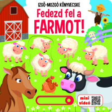 Fedezd fel a farmot! kartonkönyv mozgatható elemekkel gyermek- és ifjúsági könyv