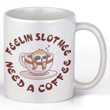 Feelin Slothee Need a Coffee - Kávés Bögre bögrék, csészék