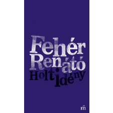 Fehér Renátó - Holtidény egyéb könyv
