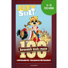 Fehér Sarolta - Alex Suli - 100 Benedek Elek mese szövegértés gyermek- és ifjúsági könyv