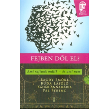 Fejben dől el? Ami rajtunk múlik - és ami nem /Nyitott akadémia pszichológia