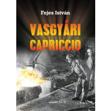  Fejes István - Vasgyári Capricco irodalom