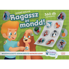 Fejlesztő Élménytár Könyvkiadó Ragassz és mondd! - Beszédfejlesztő, szónkincsbővítő matricás album gyermek- és ifjúsági könyv