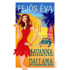 Fejős Éva Havanna dallama - A város, ahol a tánc örökké tart regény