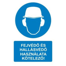  Fejvédő és hallásvédő használata kötelező! - öntapadó, 150*100mm információs tábla, állvány
