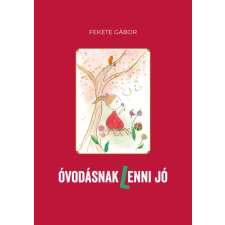 Fekete Gábor - Óvodásnak (l)enni jó egyéb könyv