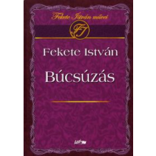 Fekete István BÚCSÚZÁS irodalom