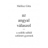 Fekete Sas Kiadó Az angyal válaszol - a szülők nélkül született gyermek