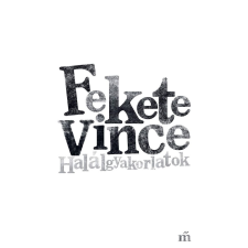 Fekete Vince - Halálgyakorlatok egyéb könyv