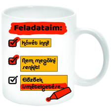 Feladataim kávét inni, nem megölni senkit... Bögre (feliratozható) bögrék, csészék