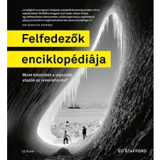  FELFEDEZŐK ENCIKLOPÉDIÁJA - MIVEL KÉSZÜLTEK A LEGENDÁS UTAZÓK AZ ISMERETLENBE? gyermek- és ifjúsági könyv
