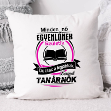  Feliratos párna - Legjobbak lesznek tanárnők lakástextília