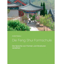  Feng Shui Formschule – André Pasteur idegen nyelvű könyv