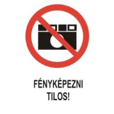  Fényképezni tilos! - műanyag, 150*100mm információs tábla, állvány