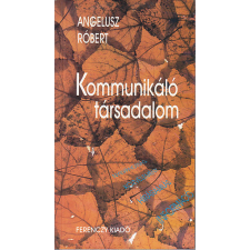 Ferenczy Könyvkiadó Kommunikáló társadalom antikvárium - használt könyv