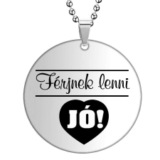  Férjnek lenni jó medál lánccal, választható több formában és színben medál