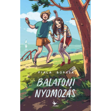 Fiala Borcsa - Balatoni Nyomozás - Ifjúsági Regény gyermek- és ifjúsági könyv