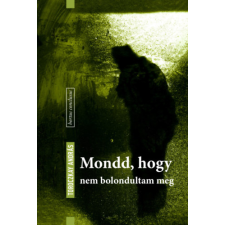 Fiatal Írók Szövetsége Mondd, hogy nem bolondultam meg irodalom