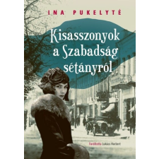 Figura Könyvkiadó Ina Pukelyté - Kisasszonyok a Szabadság sétányról regény