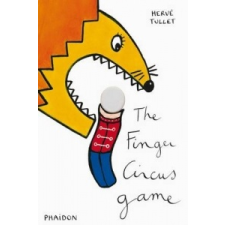 Finger Circus Game – Hervé Tullet idegen nyelvű könyv