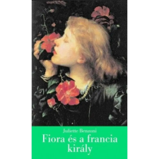  Fiora és a francia király - A firenzei lány IV. egyéb könyv