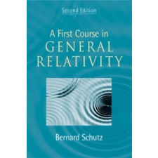  First Course in General Relativity – Bernard Schutz idegen nyelvű könyv